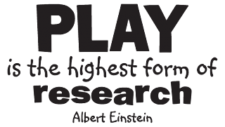 Play is the highest form of research
